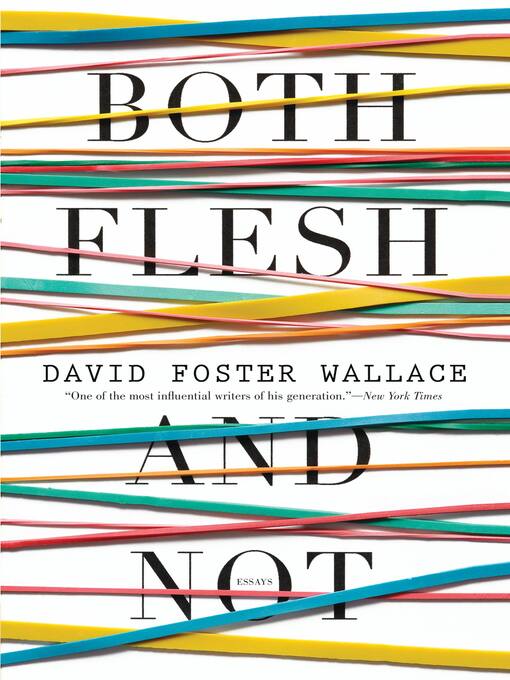 Title details for Both Flesh and Not by David Foster Wallace - Available